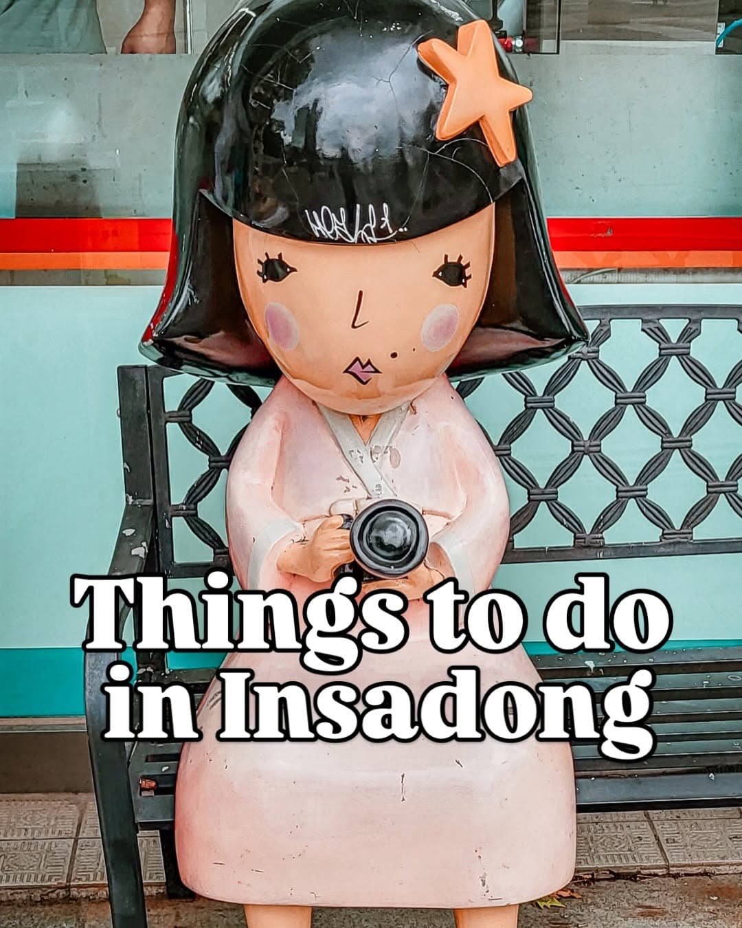Explore Traditional and Modern Attractions in Insadong