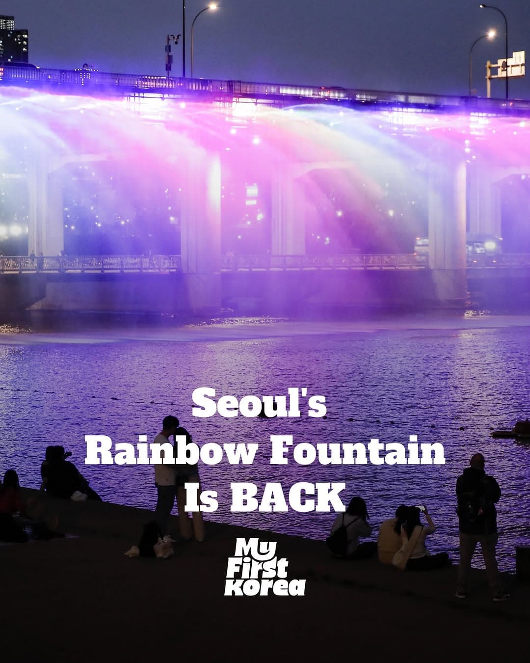 Seoul's Banpo Bridge Moonlight Rainbow Fountain Returns