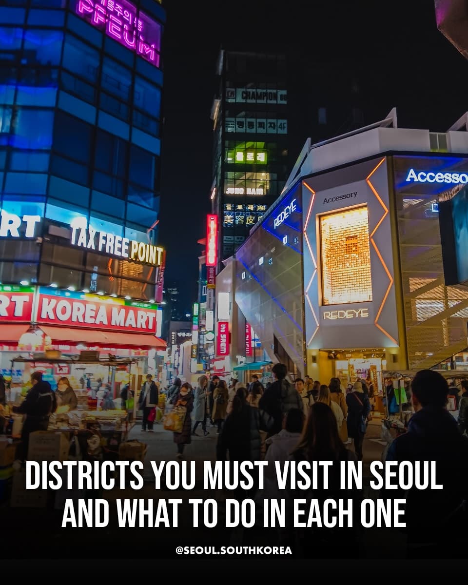 Top 10 Seoul Districts For Shopping, Culture, And Food