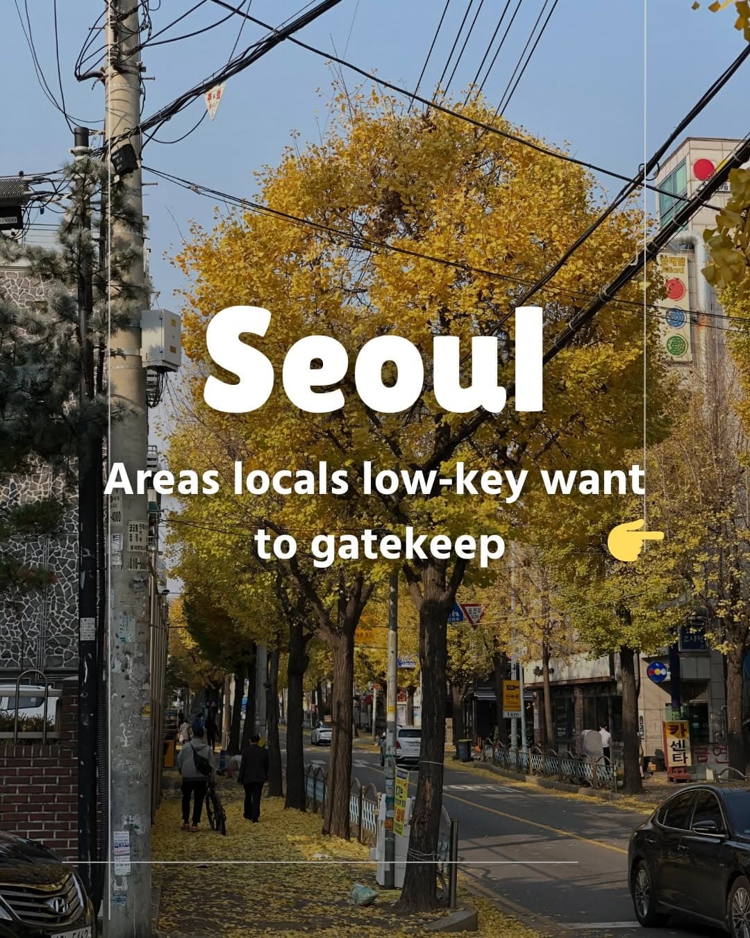Seoul Neighborhoods Beyond the Tourist Hotspots