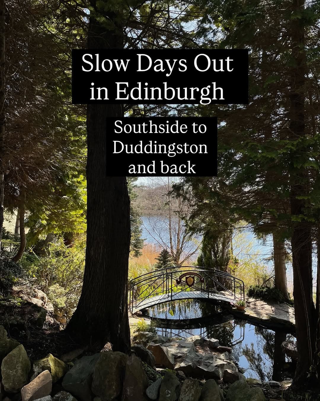 Slow Days Out in South Edinburgh