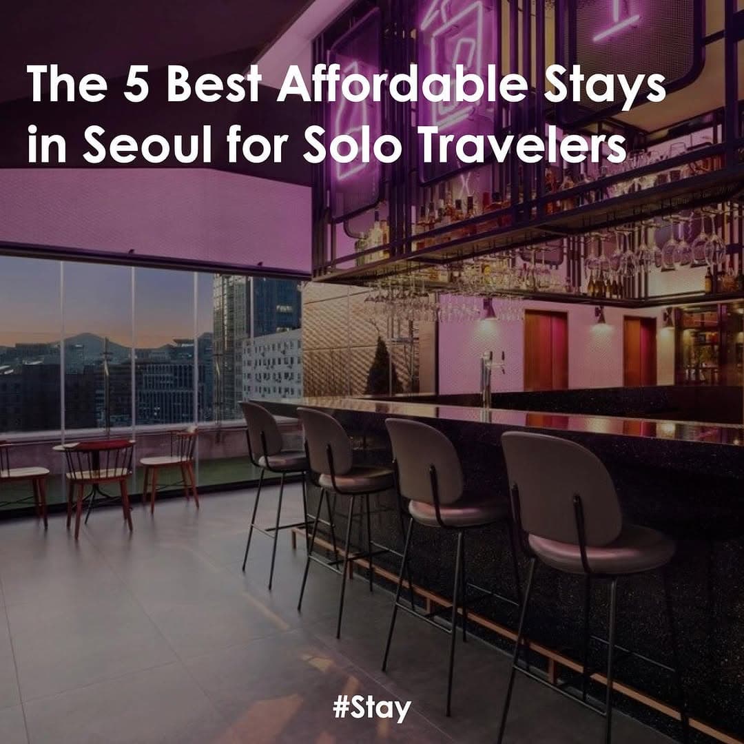 Affordable Seoul Hotels and Hostels for Solo Travelers