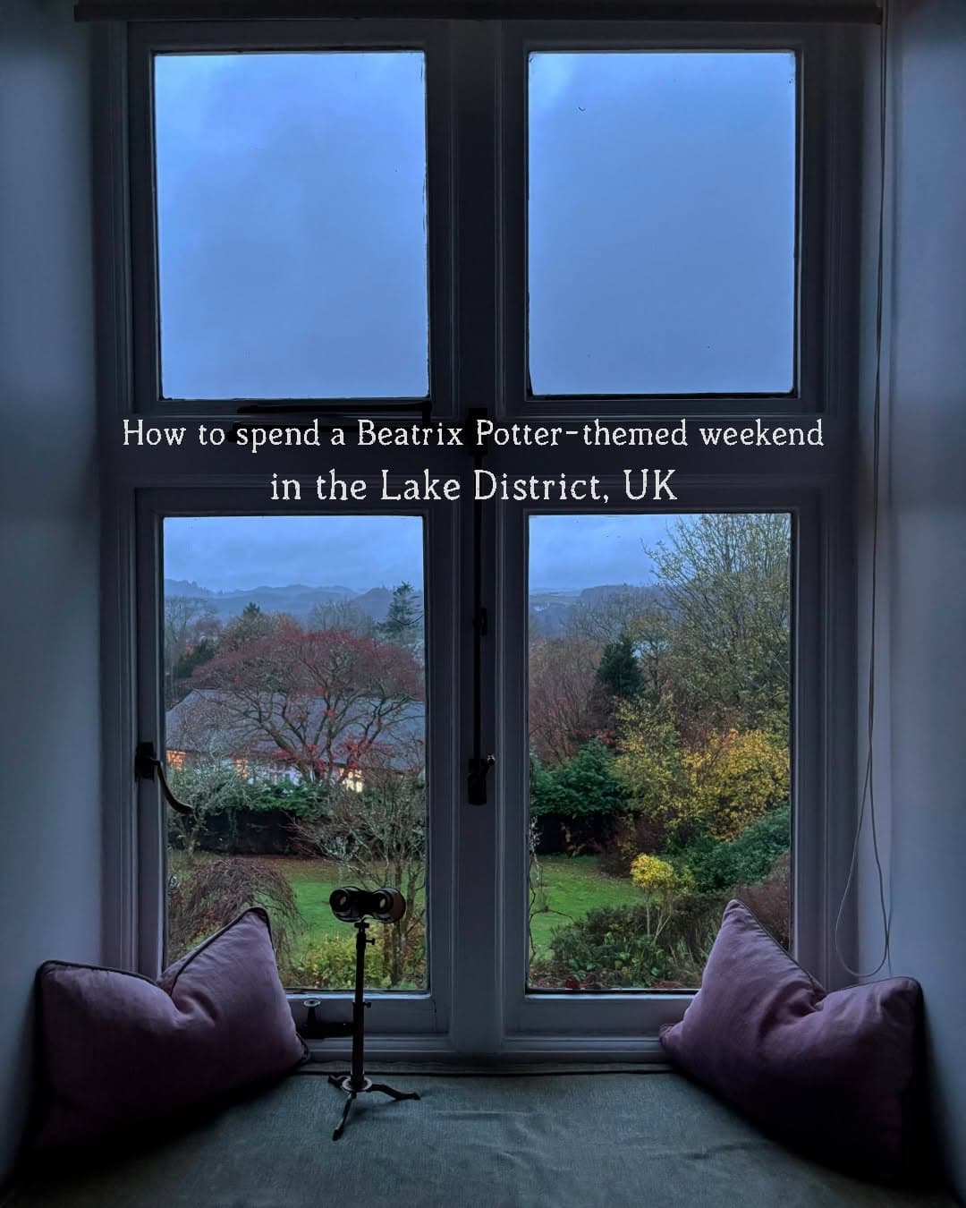 Beatrix Potter Inspired Weekend Getaway Destinations