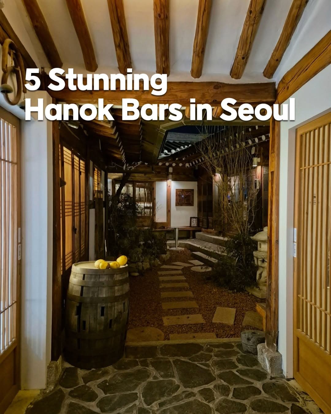 Seoul's Five Traditional Hanok Bars