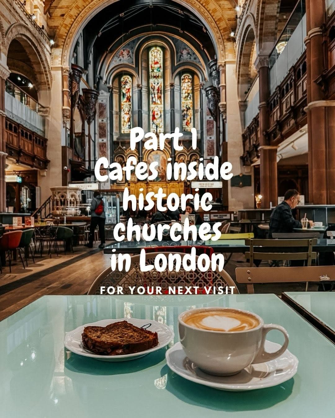 Charming Cafes Inside Historic London Churches