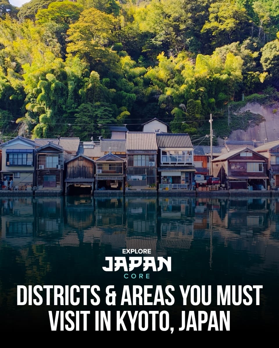 Must-Visit Districts and Areas in Kyoto