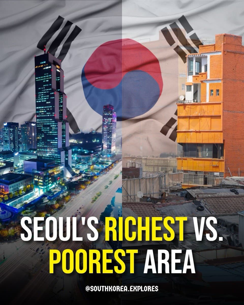 Seoul's Contrasting Neighborhoods: Luxury and Poverty