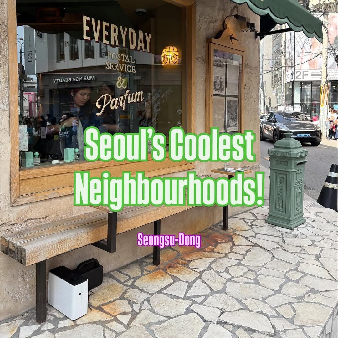 Seongsu-Dong: Seoul's Trendy Brooklyn Neighborhood