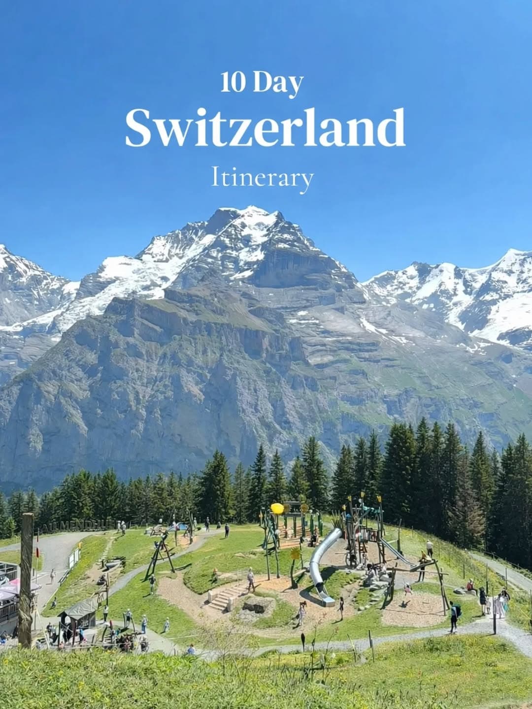 Ten Days Exploring Switzerland's Must-See Attractions