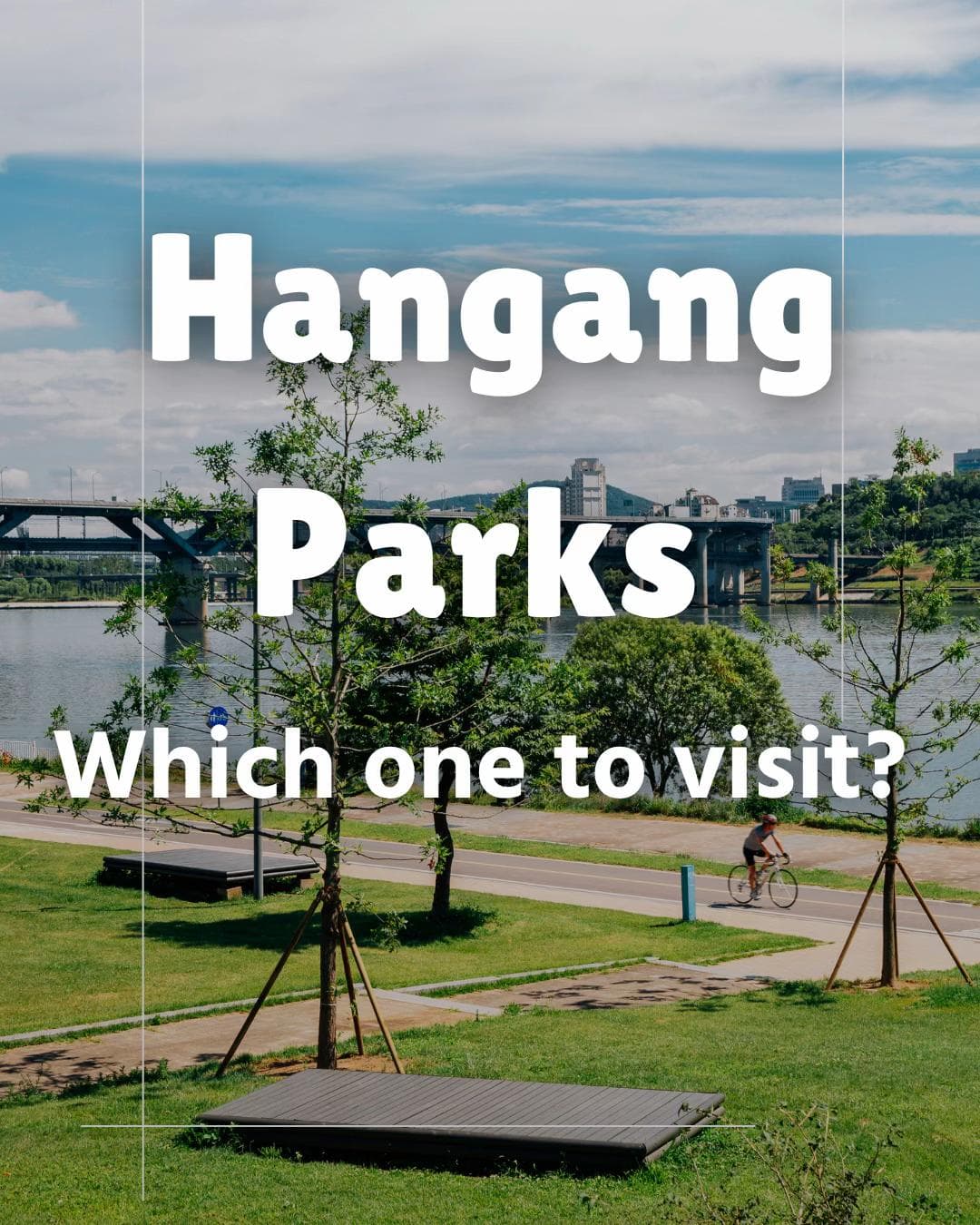 Choose Your Hangang Park Adventure