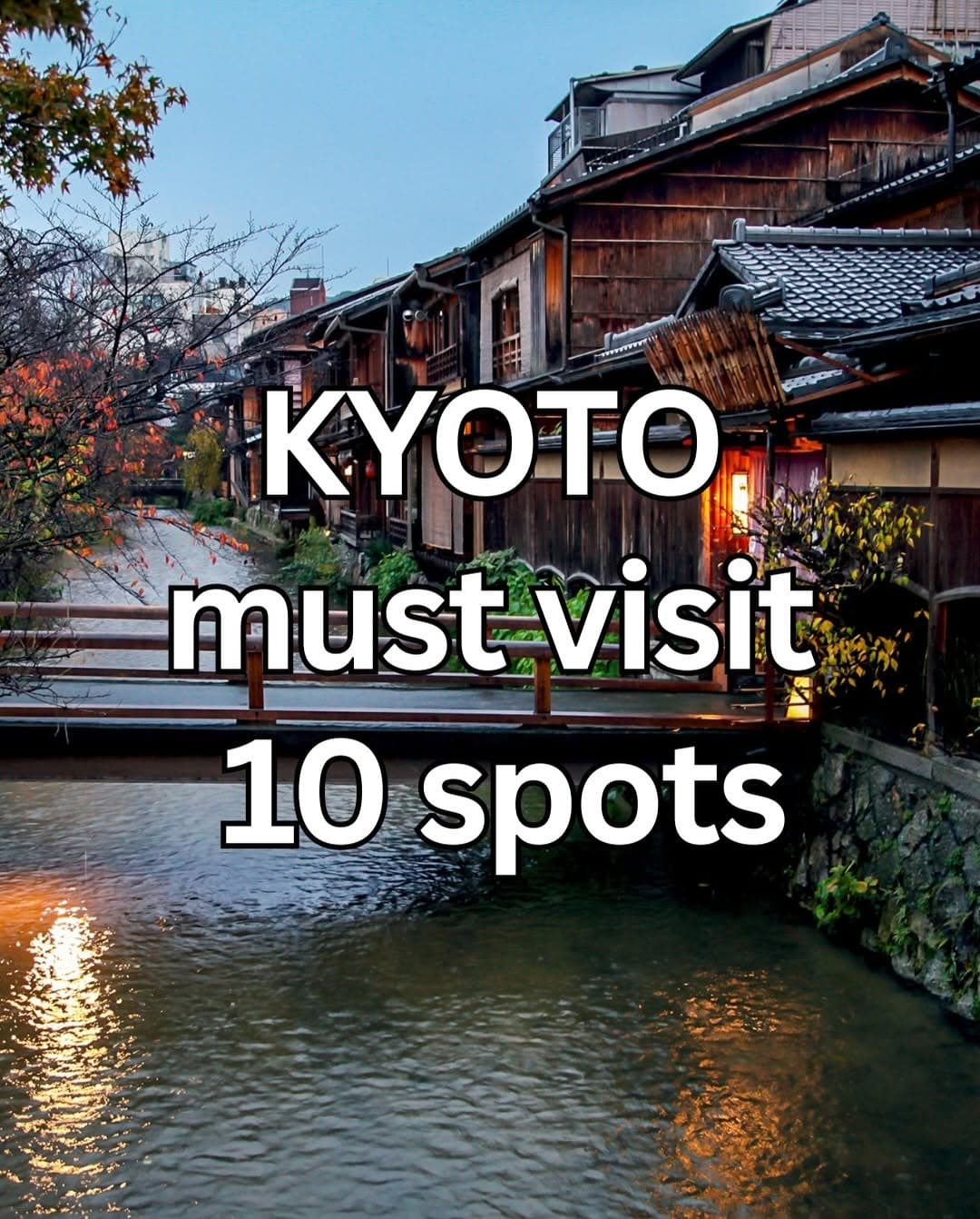 Kyoto's Top 10 Must-Visit Spots