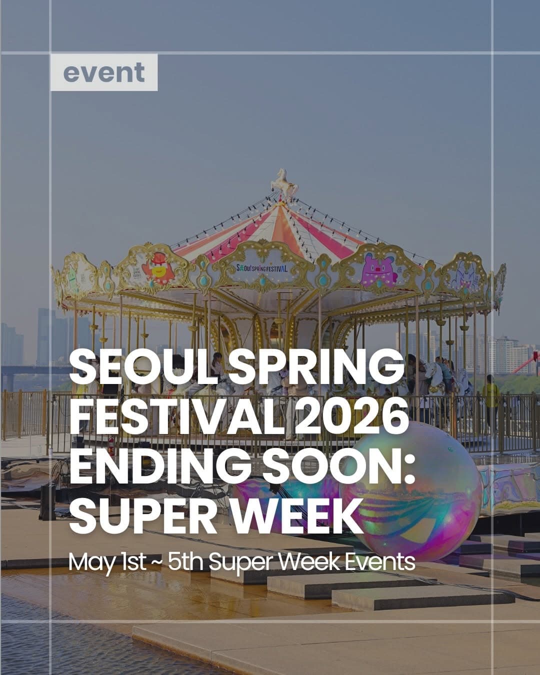Seoul Spring Festival Super Week Across Hangang Parks