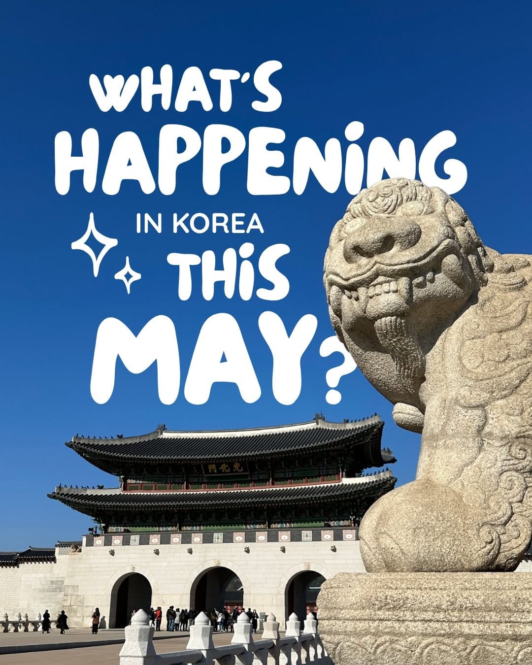 Explore Seoul's Spring Attractions This May