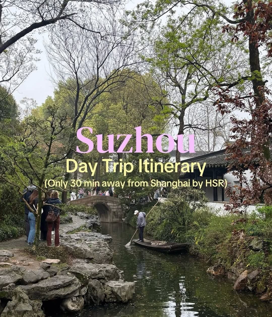 Suzhou: Gardens, Canals, and Old Streets