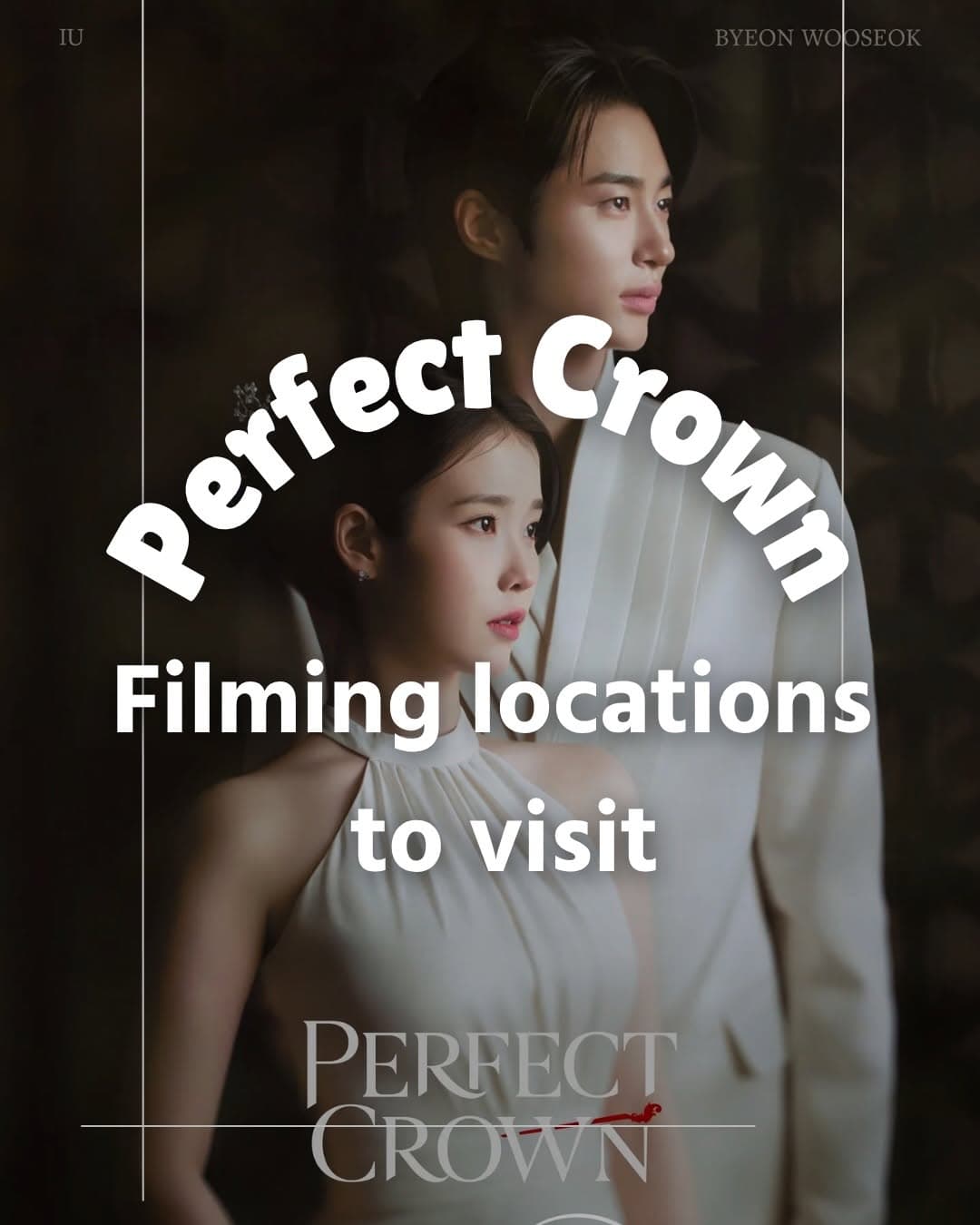 Perfect Crown Filming Locations in South Korea