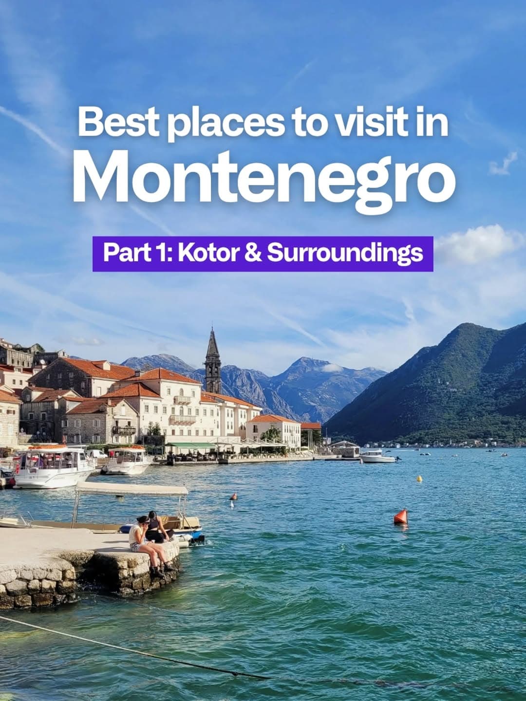 Montenegro's Coastal Treasures Near Kotor