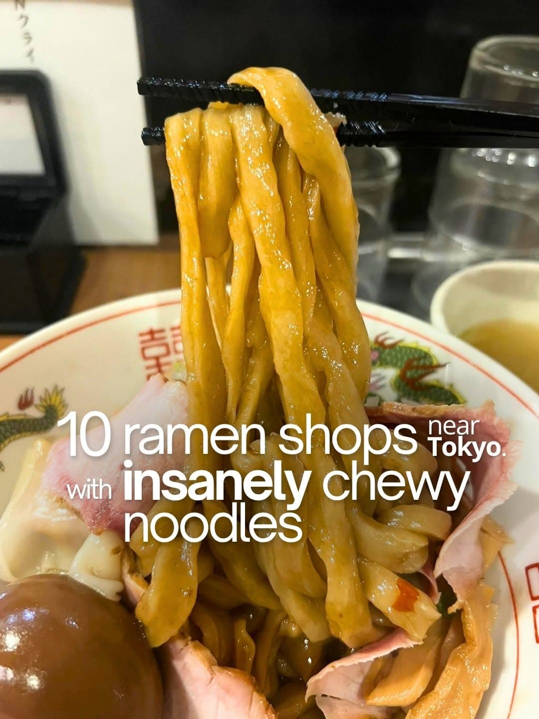 Tokyo's Best Ramen Shops For Chewy Noodles