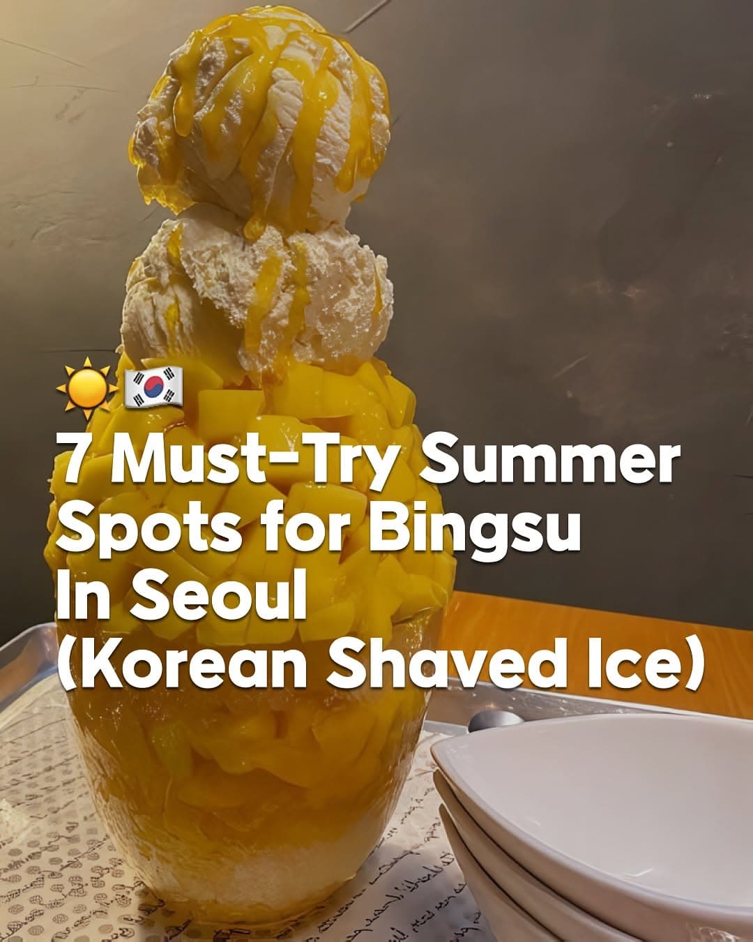 Beat the Heat with Korean Bingsu and Fruit Desserts