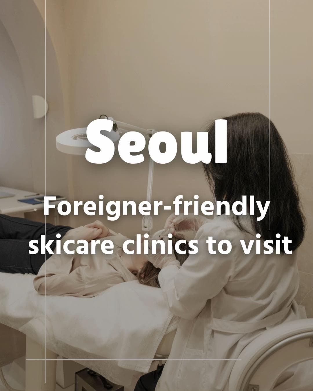 Seoul Dermatology Clinics For Foreigners