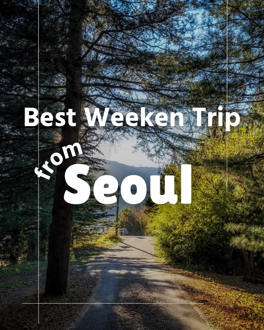 Weekend Trips Outside Seoul: Nature, Coasts, and Culture