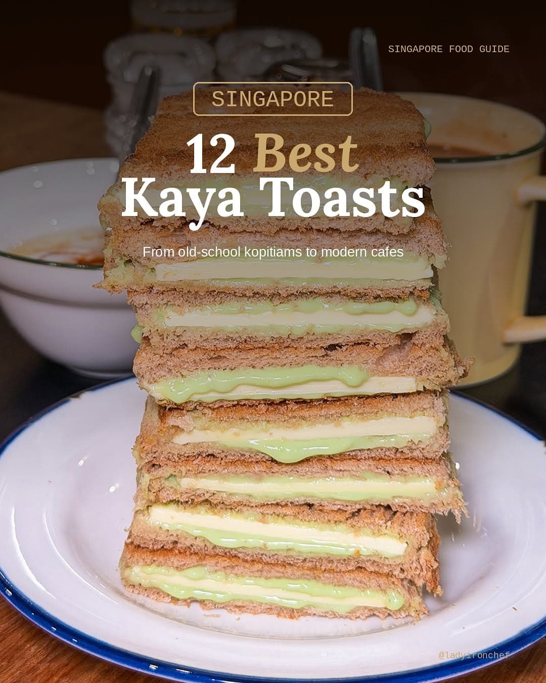 Singapore's Best Kaya Toast Spots