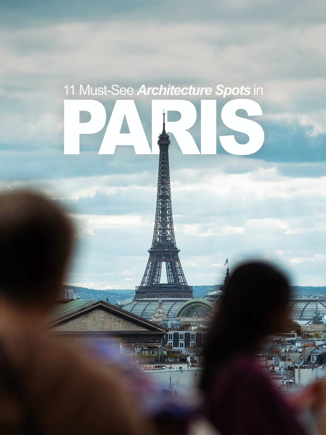 Paris Architectural Masterpieces To Visit