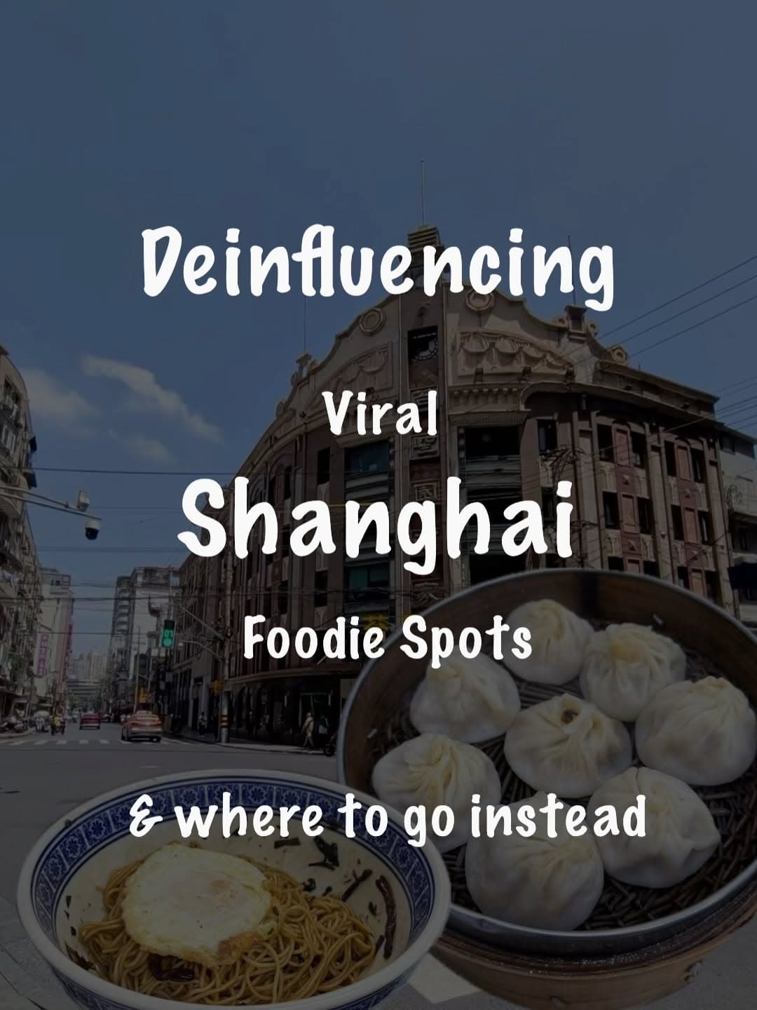 Shanghai's Most Overhyped Dumpling and Noodle Restaurants