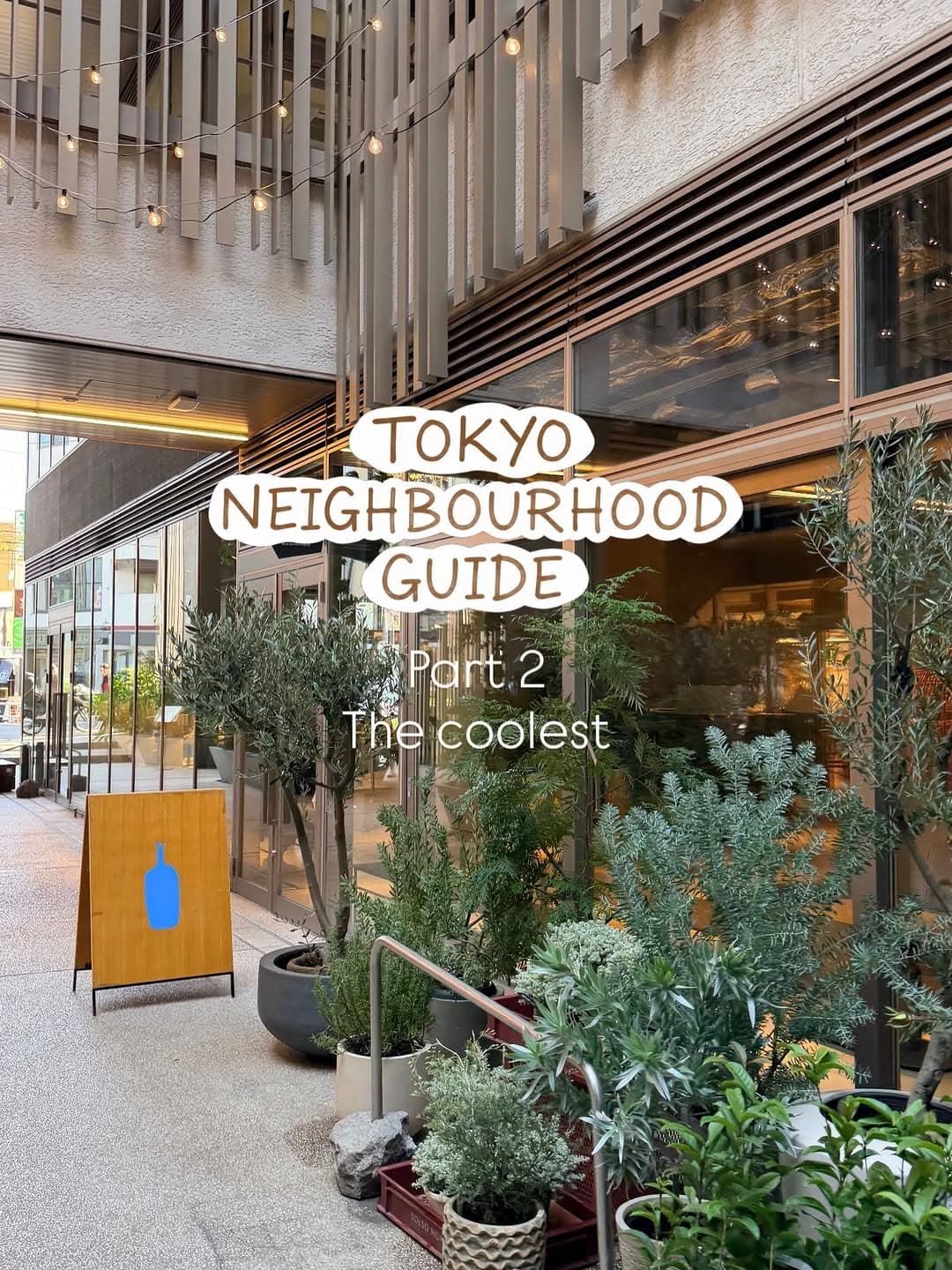 Tokyo Neighbourhood Guide: Cafes, Boutiques, and More