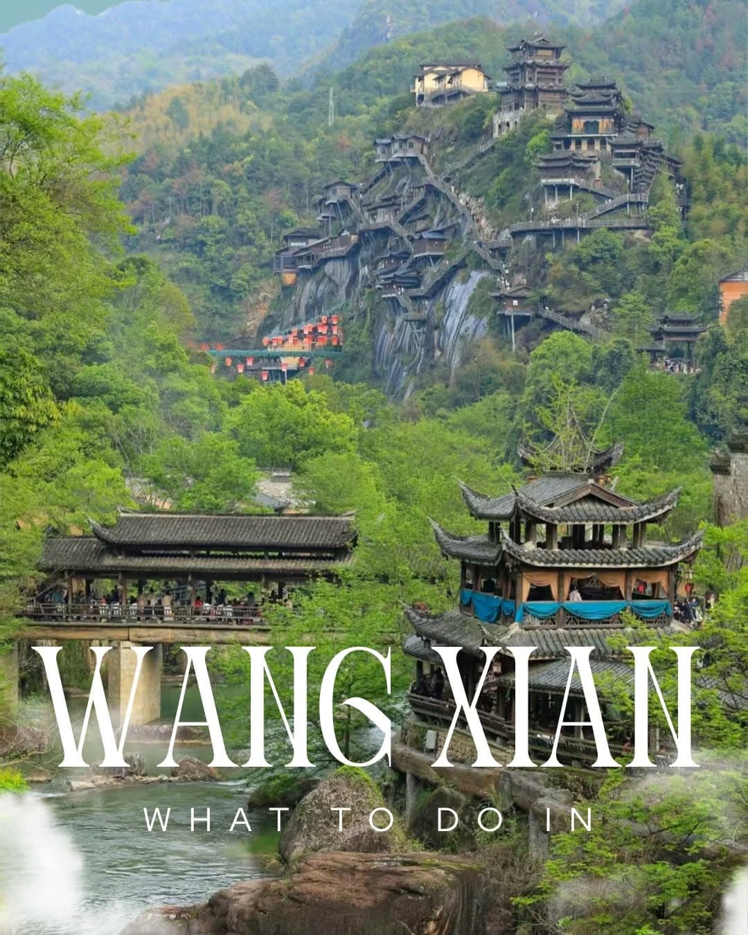 Wangxian Valley Town: China's Magical Valley Experience