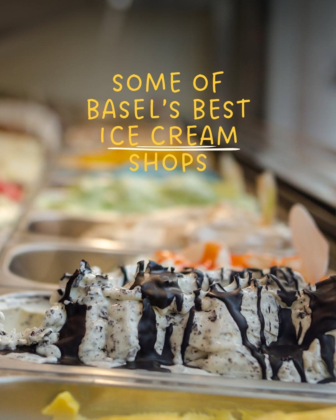 Top Basel Gelaterias For Ice Cream Season