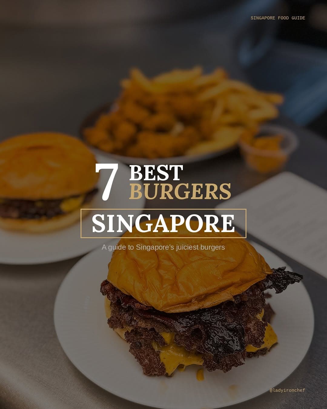 Singapore's Top Burger Joints For Your Next Craving
