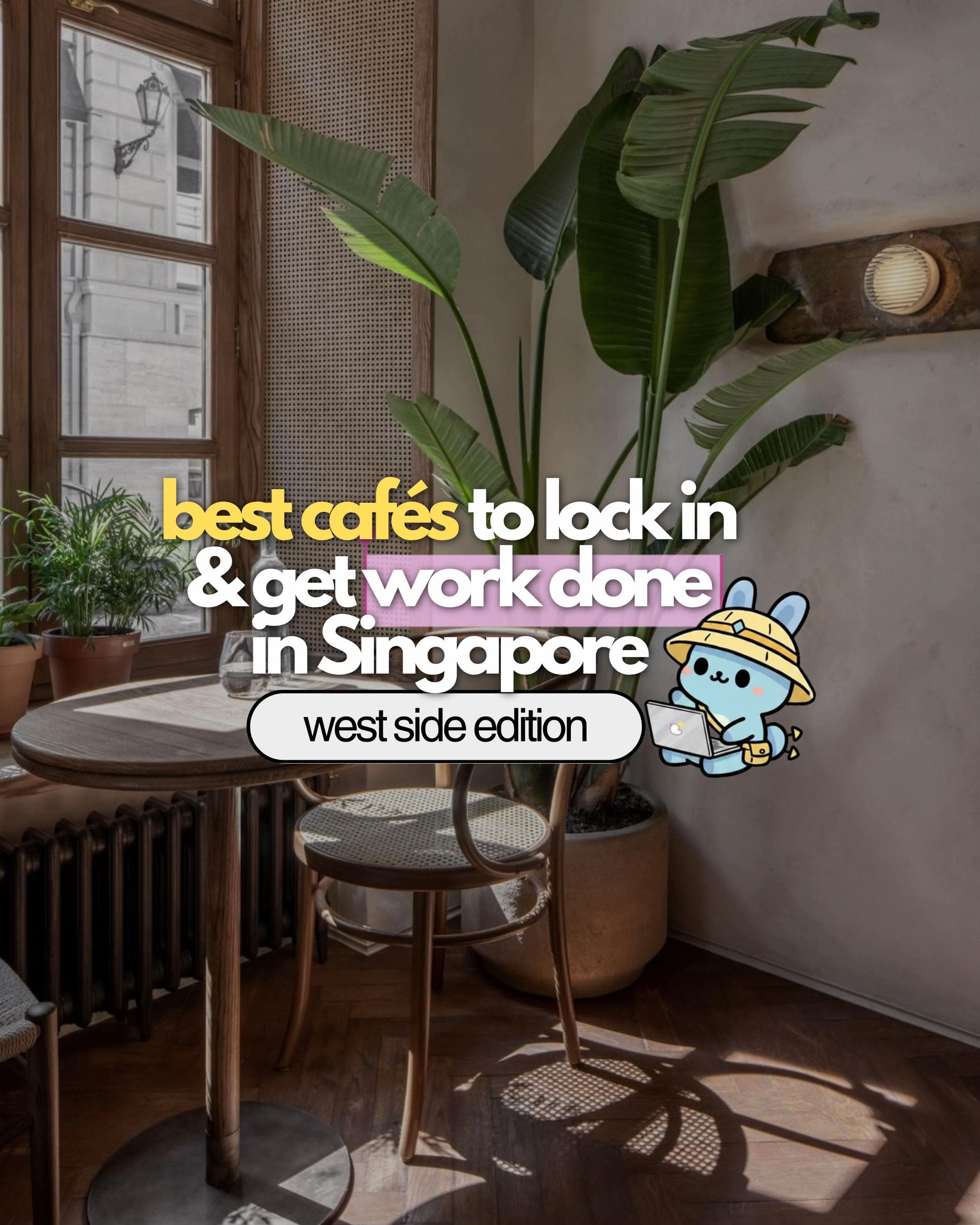 West Side Singapore Cafes for Productive Work Sessions