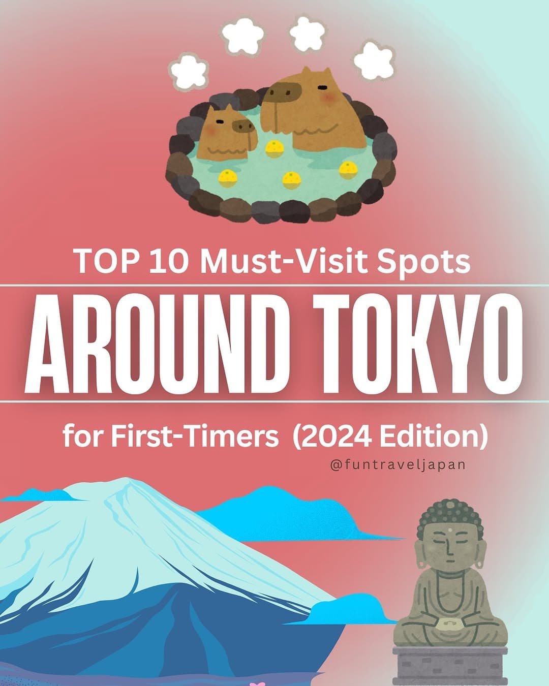 Best Spots Around Tokyo for First-Time Travelers