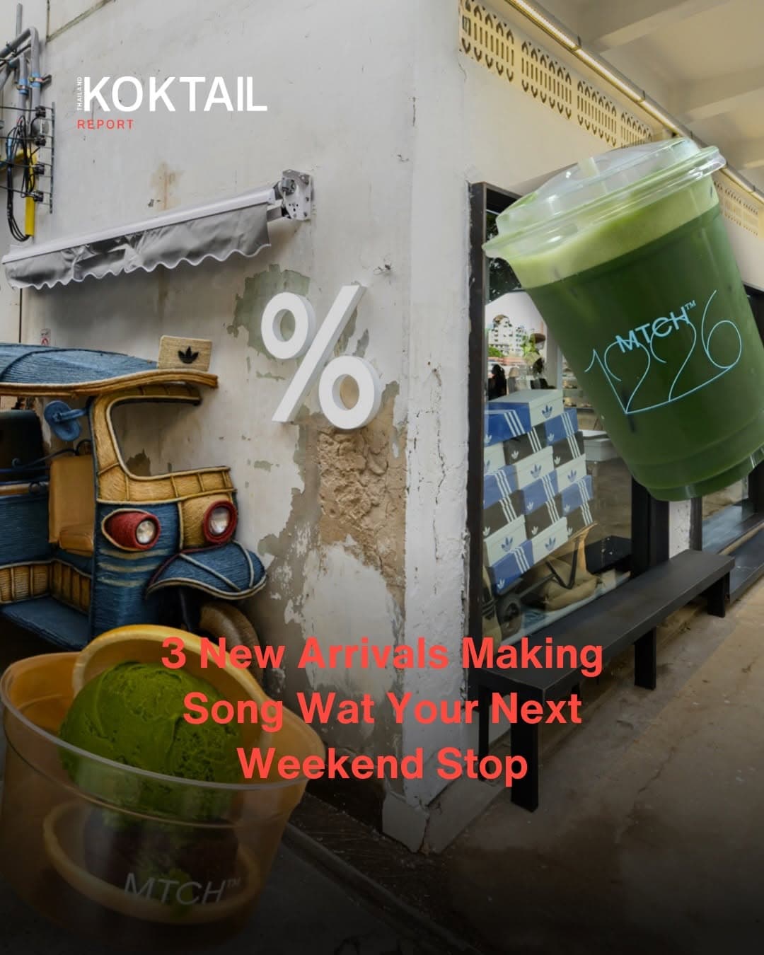 Song Wat's Newest Destinations: Adidas, Mtch, and Arabica