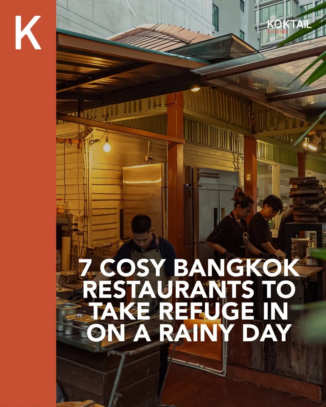 Bangkok Restaurants Perfect For Rainy Day Dining