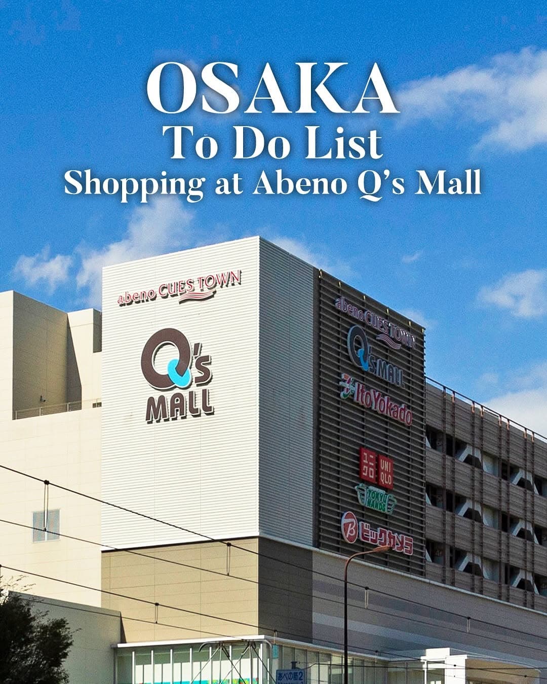 Osaka Shopping Guide: Abeno Q's Mall and More