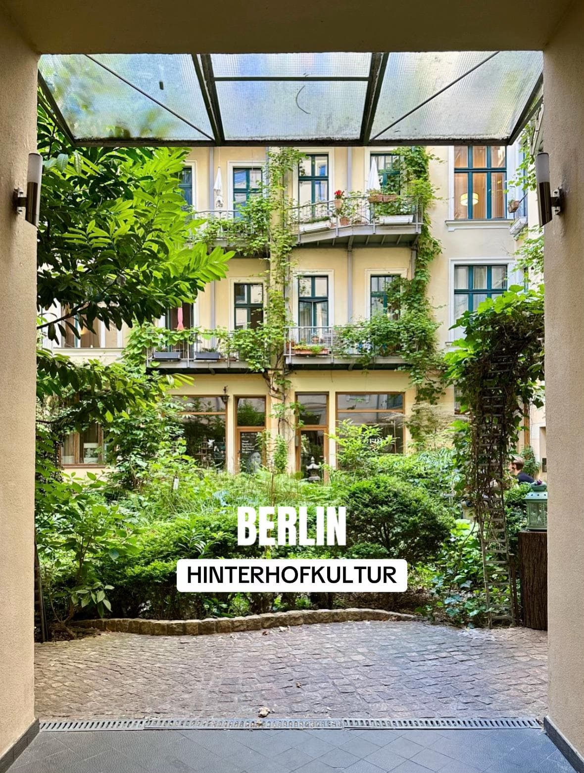 Berlin's Hidden Courtyards: Cafes, Art, and Charm