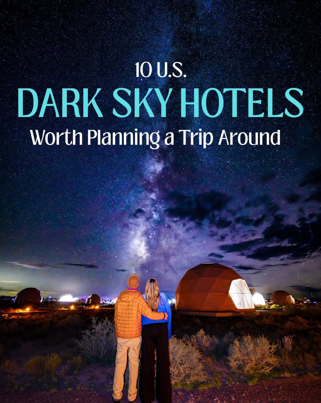 Top Dark Sky Hotels For Your Next Stargazing Trip