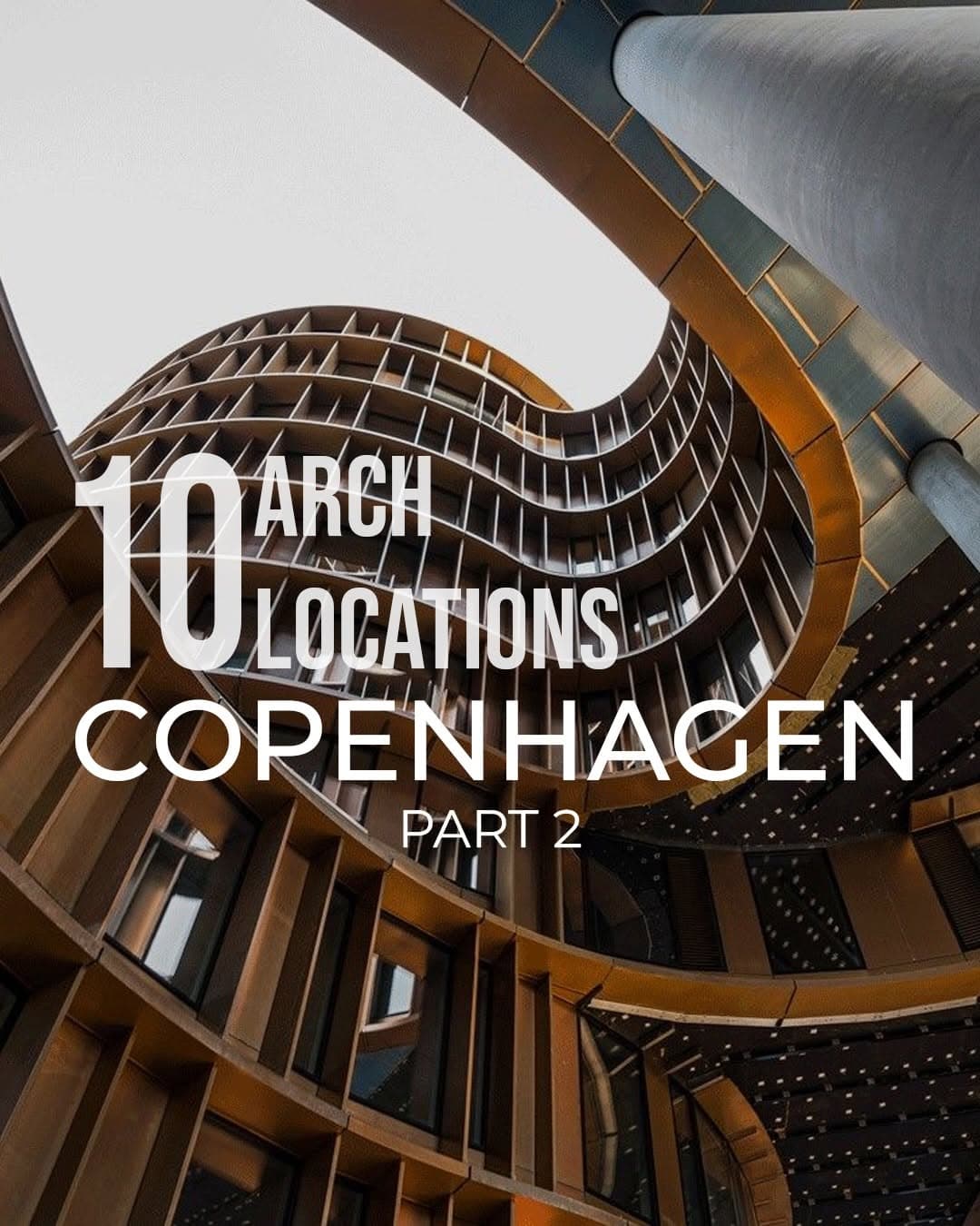 Modern Copenhagen Architecture and Unique City Locations