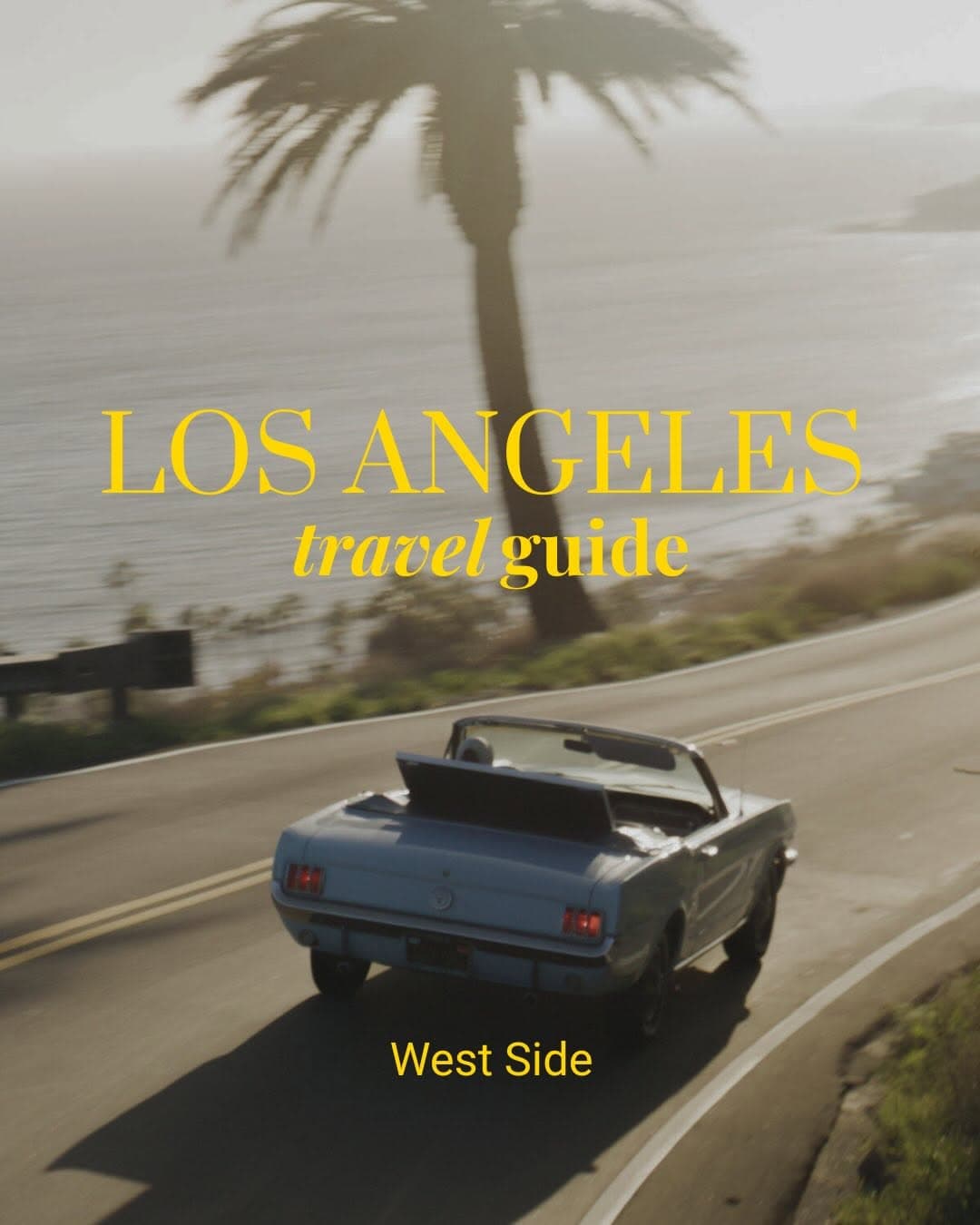 Westside LA: Effortless Cool and Ocean Air Favorites