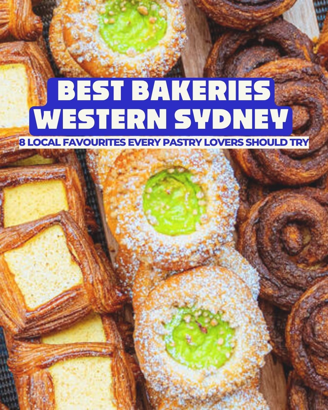 Western Sydney's Top Bakeries For Sweet Treats