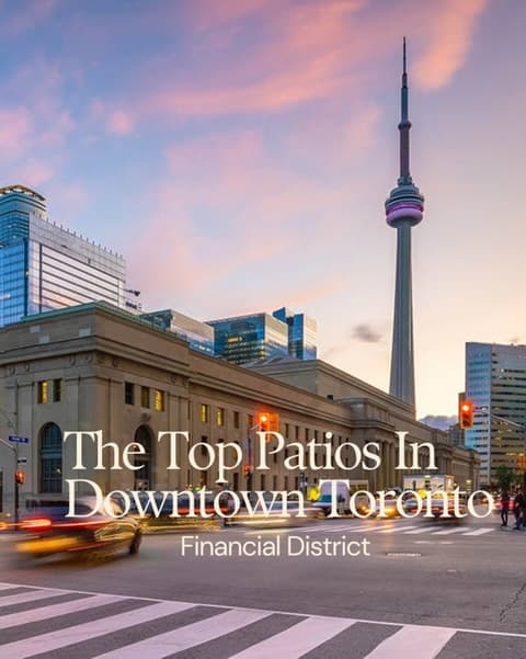 Toronto Financial District's Top Patios for Patio Season
