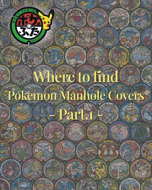 Pokemon Manhole Covers in Japan