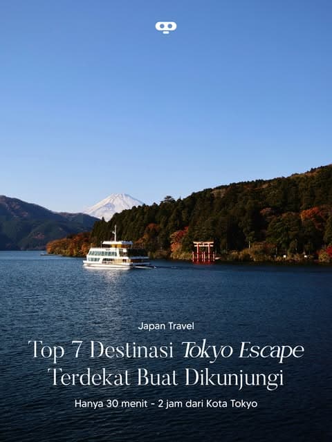 Tokyo Getaway Destinations Near Mount Fuji