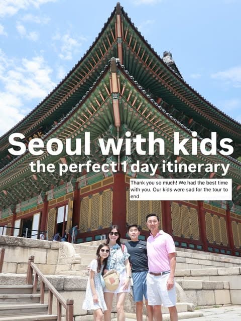 Seoul Family Itinerary: Traditional Charm & Kid-Friendly Fun
