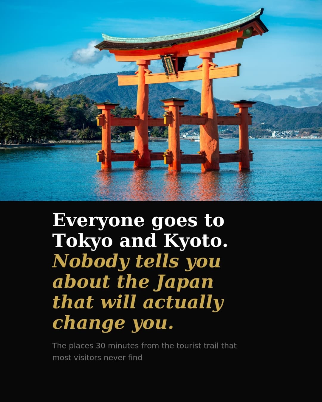 Beyond Tokyo and Kyoto: Japan's Deepest Wonders