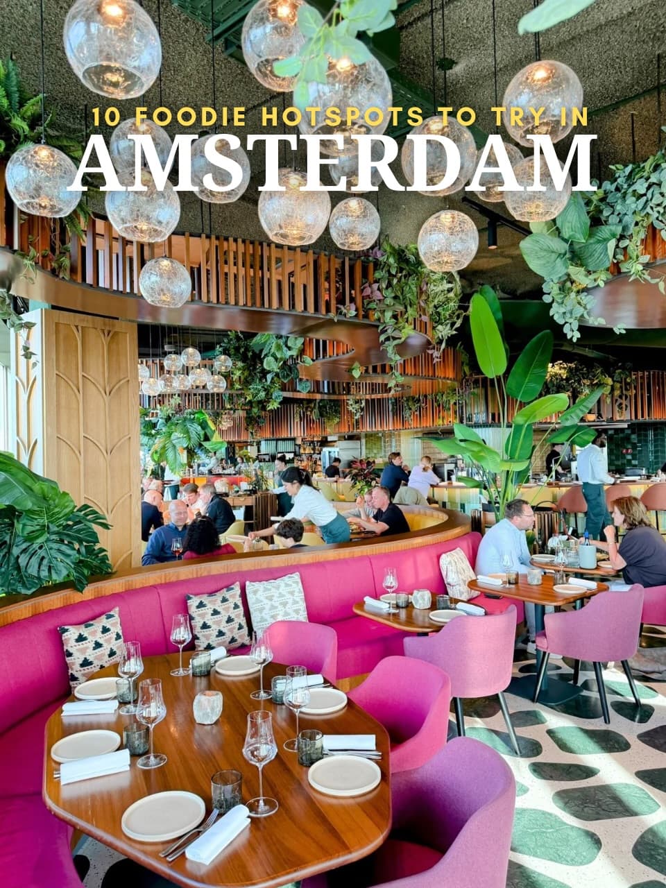 10 Amsterdam Restaurants For Every Dining Occasion