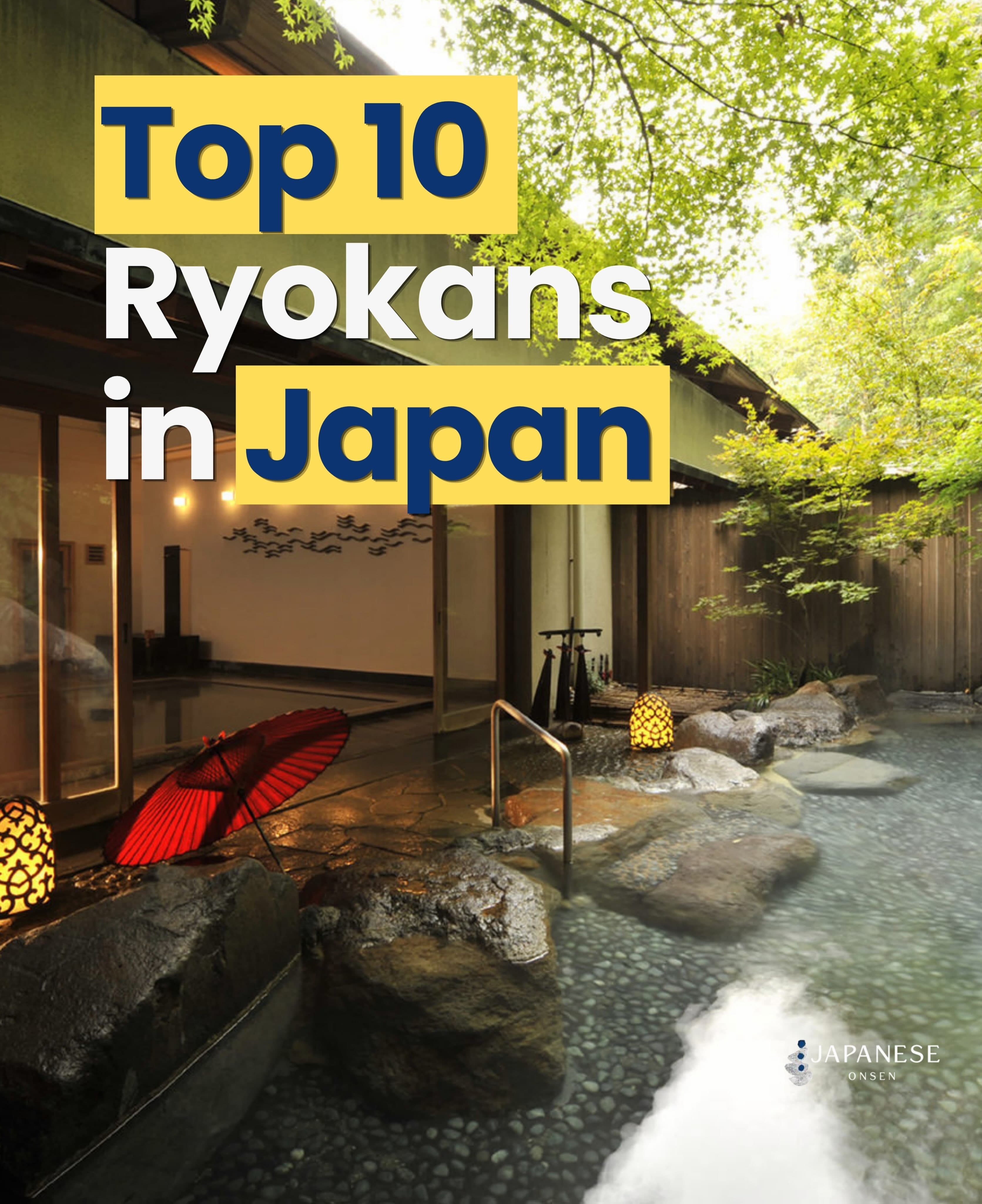 Top Japanese Ryokans with Onsen Recommendations