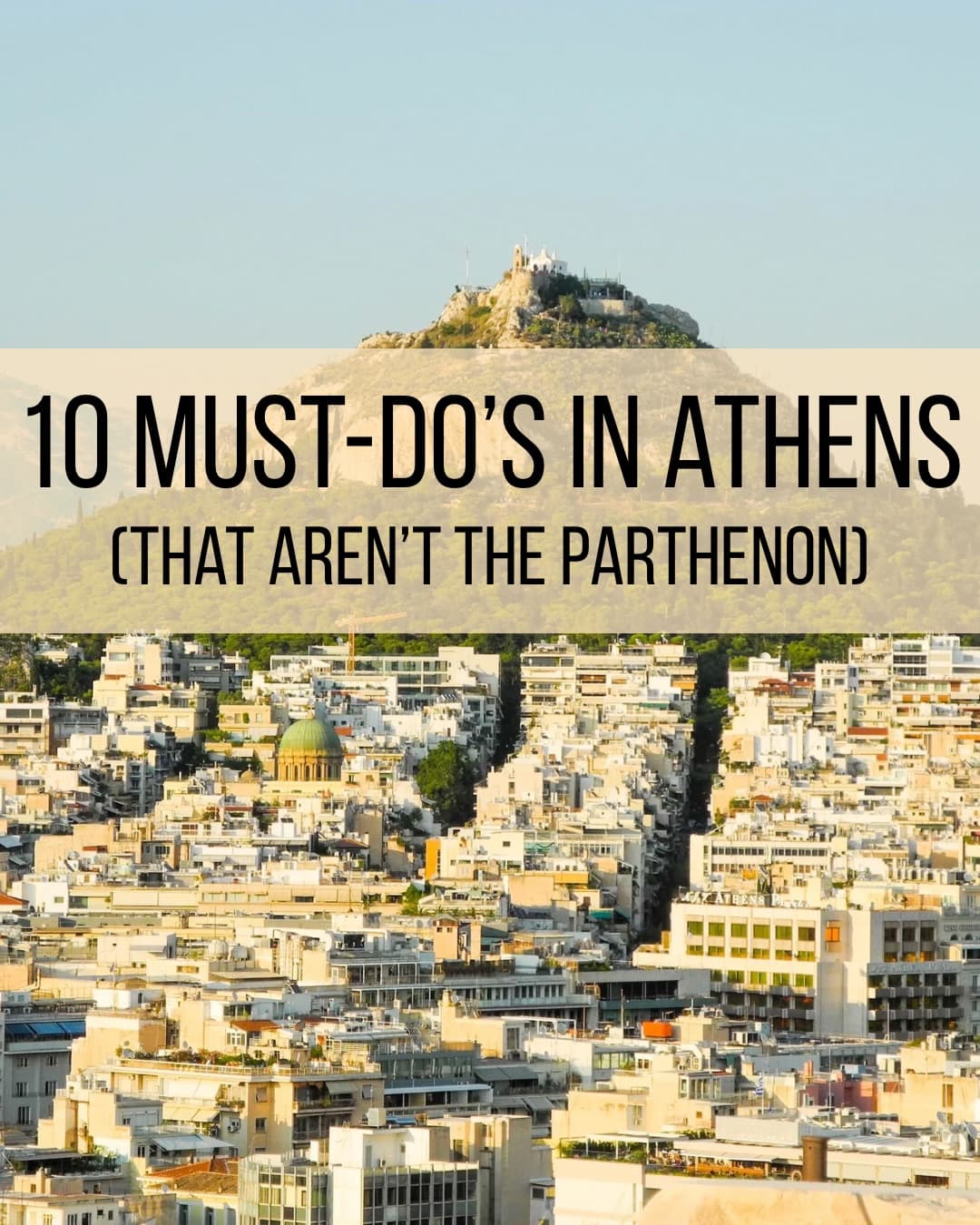 Top Ten Athens Attractions Beyond The Parthenon