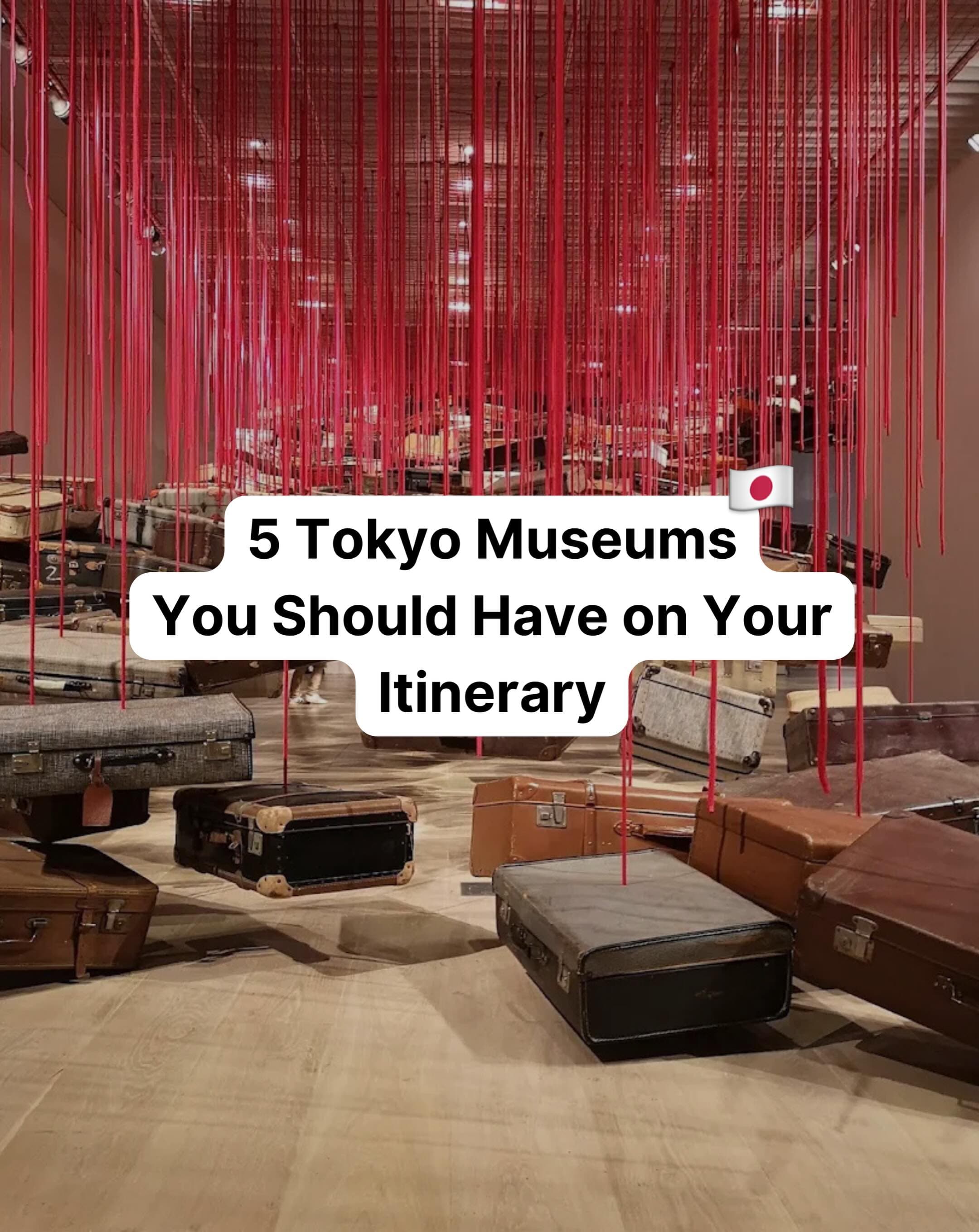 Top 5 Tokyo Museums for Art, History, and Science